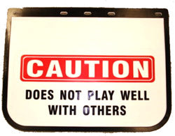 MUD9000 CAUTION DOES NOT PLAY WELL WITH OTHERS 12" X 18" 310MM X 455MM MUDFLAP  DROP X  WIDTH MACK KENWORTH WHITE MUDFLAP MUD FLAP MUD FLAPS MUDFLAPS