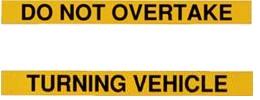 16000.DN4SA SIGN STICKER DN4SA 850MM X 75MM 2 PIECE KIT DO NOT OVERTAKE TURNING VEHICLE REAR WARNING MARKER SIGN