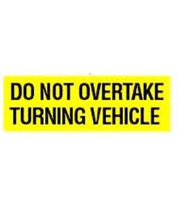 16000.RM31L DO NOT OVERTAKE TURNING VEHICLE METAL PLATE SIGN RM31L 300MM X 100MM ALLOY  REAR TRUCK MARKER SIGN WARNING 16000.012