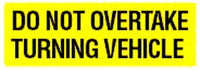 16000.RM31S DO NOT OVERTAKE TURNING VEHICLE ... RM31S 300MM X 100MM DECAL STICKER   REAR TRUCK MARKER SIGN WARNING   16000.013