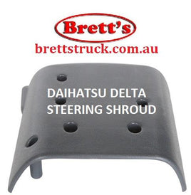 SPEC 45287-87312  STEER SHROUD LOWER STEERING COVER  ONLY DAIHATSU DELTA MODELS 1984- V107 V108   V116 V118 V119       V57 V58 V59   V67 V68 V69   V89   V98 V99 STEERING COLUMN NEW SHROUD