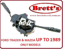 15460.501 COMBO COMBINATION SWITCH WITH INTERMITTENT WIPER BLINKER COMBO SWITCH  FORD TRADER   0811   0409  0509 1981-1989  MAZDA T3500 T4100  1981-1989  WITH INTERMIT WIPERS  READ THIS  >  WILL ONLY SUIT MODELS UP TO 8/1989